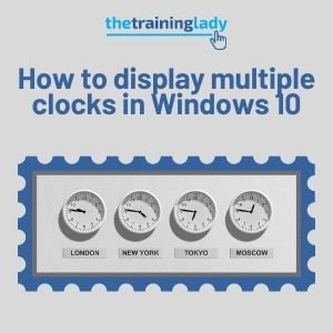 How to display multiple clocks in Windows 10