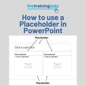 How to use a Placeholder in PowerPoint