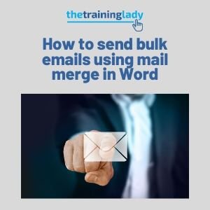 How to Mail Merge bulk emails in Word