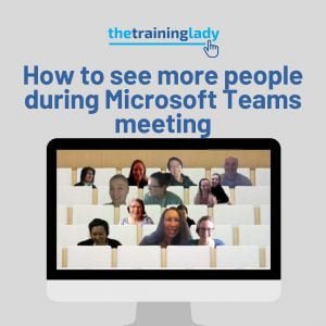 How to see more people during Microsoft Teams meeting