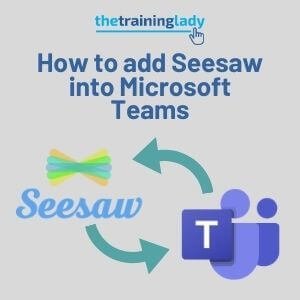 How to add Seesaw into Microsoft Teams