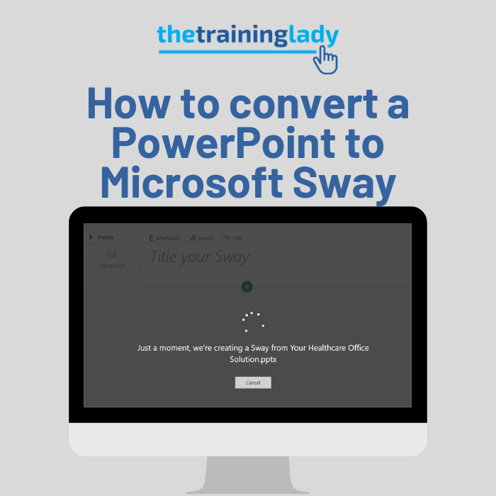 How to convert PowerPoint to Microsoft Sway
